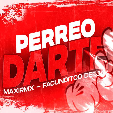 PERREO DARTE ft. FACUNDITOO DEEJAY | Boomplay Music