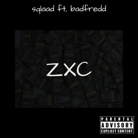 Zxc ft. Badfredd | Boomplay Music