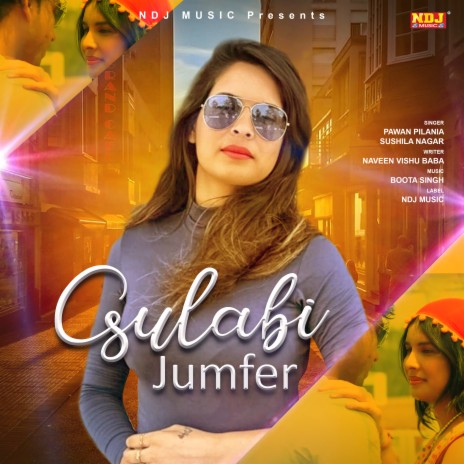 Gulabi Jumfer ft. Sushila Nagar | Boomplay Music