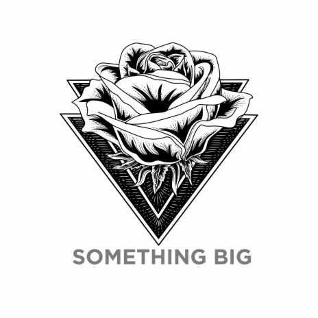 Something Big | Boomplay Music