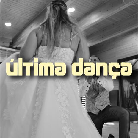 Última dança | Boomplay Music