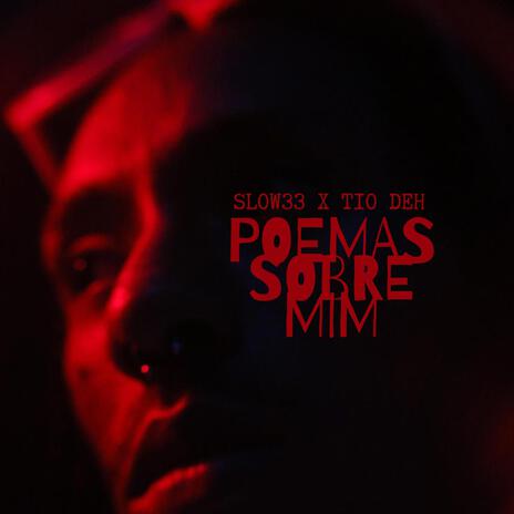 Poemas Sobre Mim ft. Tio deh | Boomplay Music