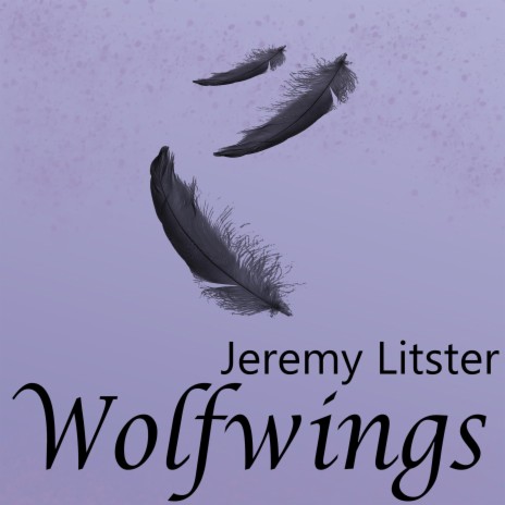 Wolfwings ft. Jeremy Litster