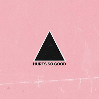 Hurts So Good