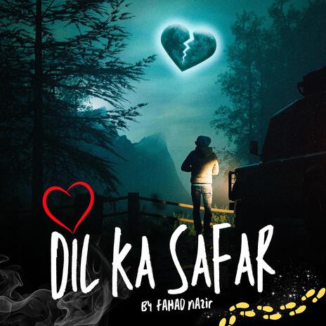 Dil Ka Safar | Boomplay Music