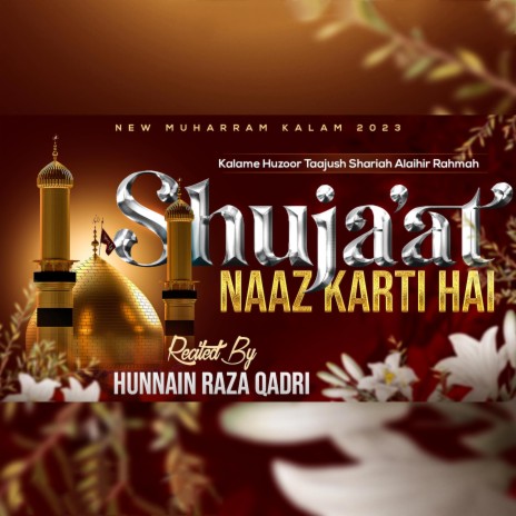 Shuja’at Naaz Karti Hai (Manqabat E Imam Hussain) | Boomplay Music