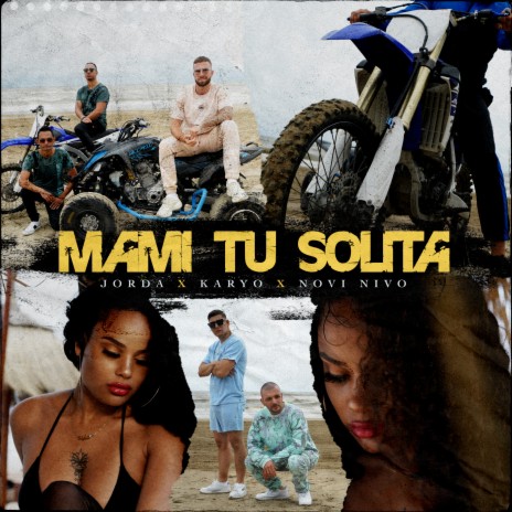 Mami Tu Solita ft. Karyo & Novi Nivo | Boomplay Music