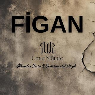 Figan (İlhamlar Serisi 2) Enstrümantal Müzik