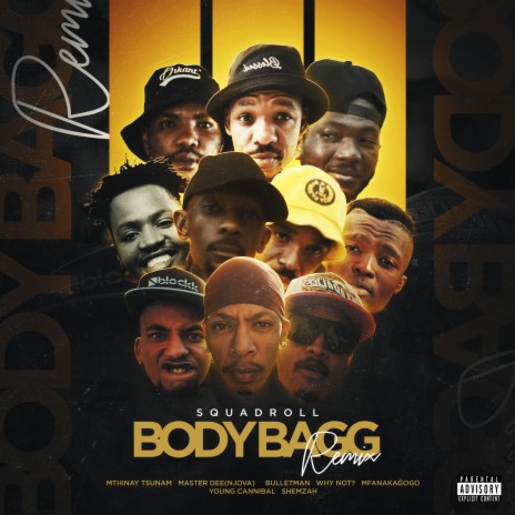 Body Bag (feat. Y-Not, Shemzah, Mfana Kagogo, Mthinay Tsunam, Young Cannibal, Njova & Bulletman) (Remix)