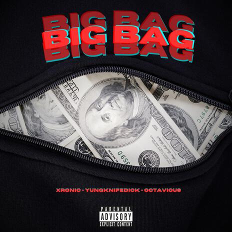 Big Bag ft. yungknifedick & Octavious | Boomplay Music