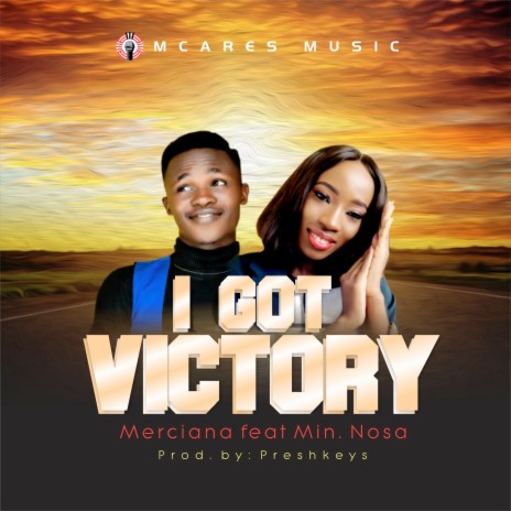 I Got Victory ft. Min. Nosa | Boomplay Music
