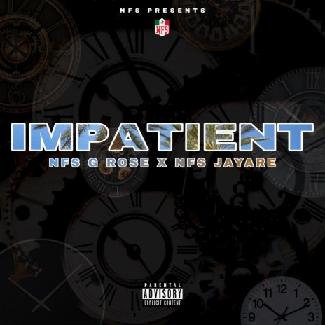 Impatient (feat. NFS JayAre) | Boomplay Music