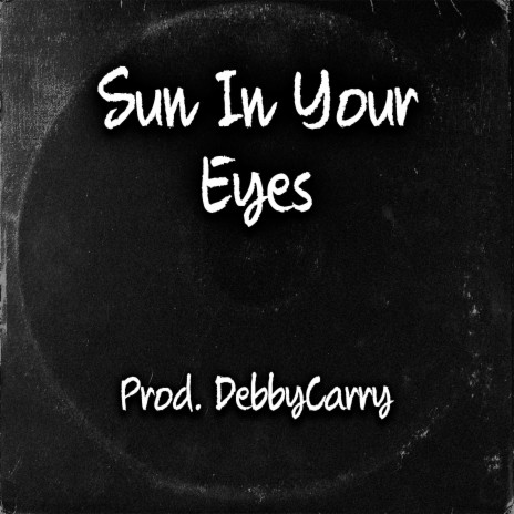 Sun In Your Eyes | Boomplay Music