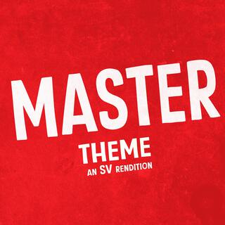 Master (JD) Theme - Reimagined [SV Rendition]