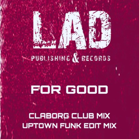 For Good (Uptown Funk Edit Mix)