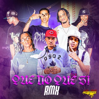 Que no que si (Remix)