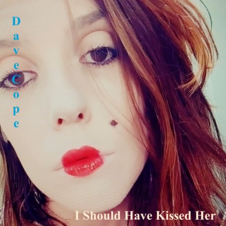 I Should Have Kissed Her | Boomplay Music