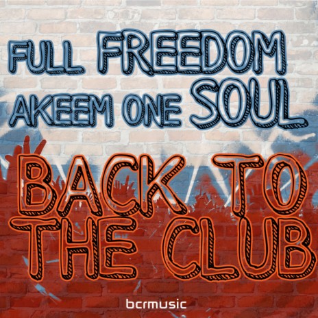 Back To The Club ft. Akeem One Soul