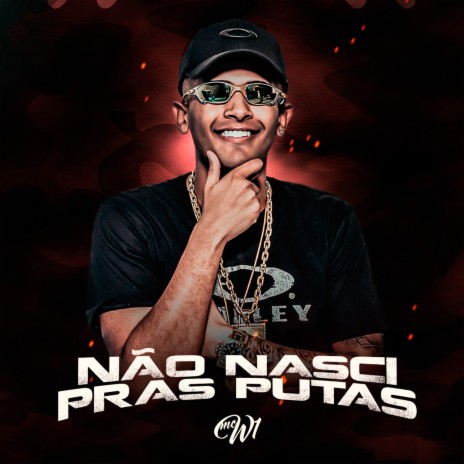 Não Nasci Pras Putas | Boomplay Music