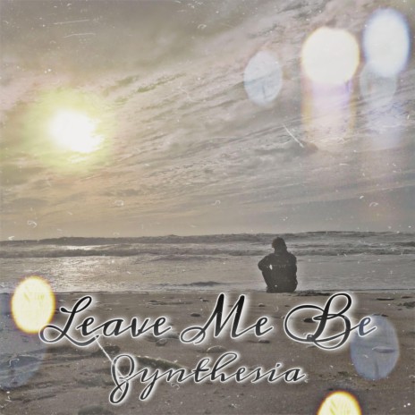 Leave Me Be | Boomplay Music