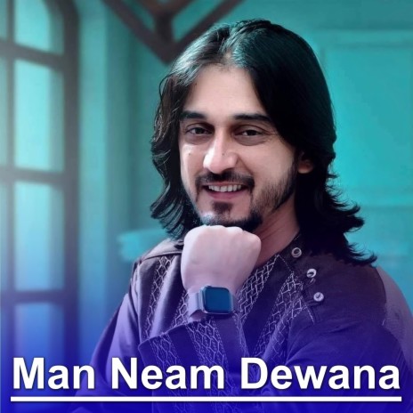 Man Neam Dewana | Boomplay Music