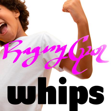 whips | Boomplay Music