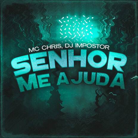 Senhor me Ajuda ft. DJ Impostor & Cartel World Produtora | Boomplay Music