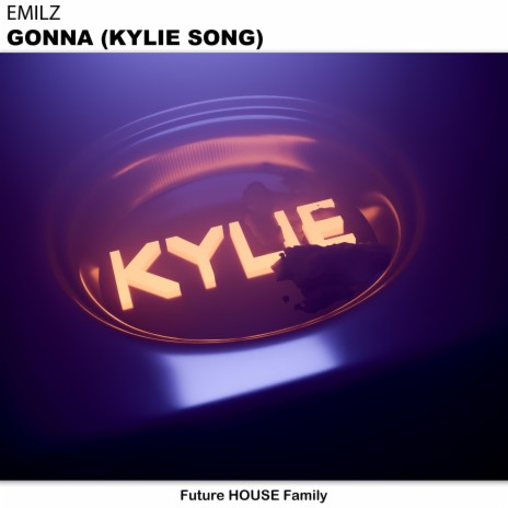 Gonna Kylie Song | Boomplay Music