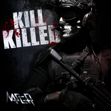 Kill or be killed | Boomplay Music