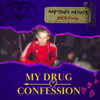 My Drug Confession