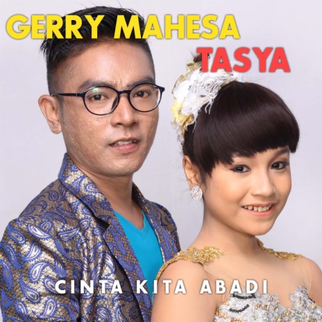 Cinta Kita Abadi ft. Gerry Mahesa | Boomplay Music