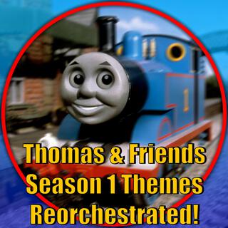 Thomas and Friends Themes Reorchestrated! (Season 1)