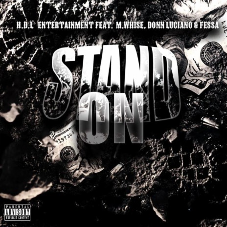 Stand On ft. M.Whise, Donn Luciano & Fessa | Boomplay Music