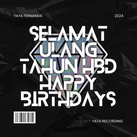 Selamat Ulang Tahun HBD Happy Birthdays | Boomplay Music