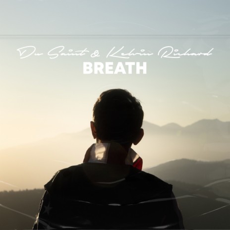 Breath ft. Kelvin Richard | Boomplay Music