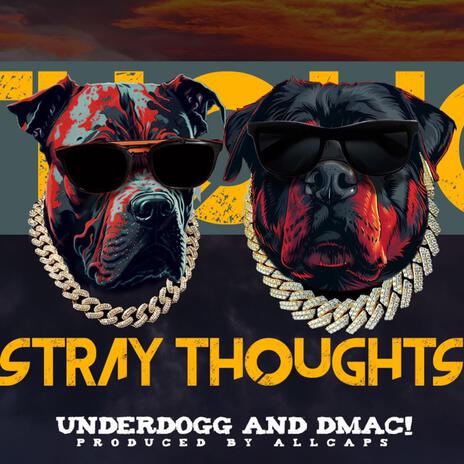 Stray Thoughts ft. DMAC! | Boomplay Music