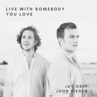 Live With Somebody You Love (from Martin Guerre)