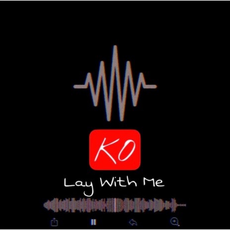 Lay with Me | Boomplay Music