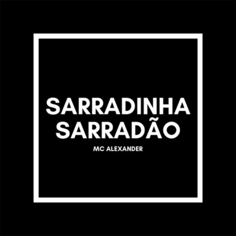 Sarradinha Sarradão | Boomplay Music