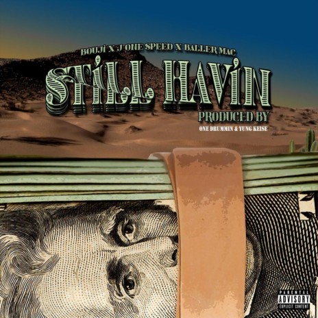 Still Havin' (feat. J-One Speed & Baller Mac) | Boomplay Music