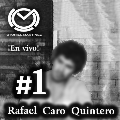 Rafael Caro Quintero | Boomplay Music