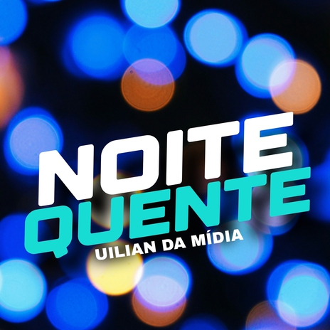 Noite Quente | Boomplay Music