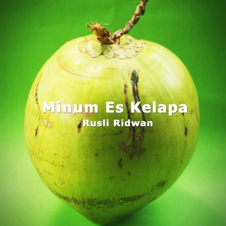 Minum Es Kelapa | Boomplay Music