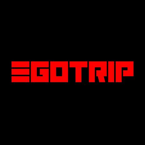 Egotrip | Boomplay Music