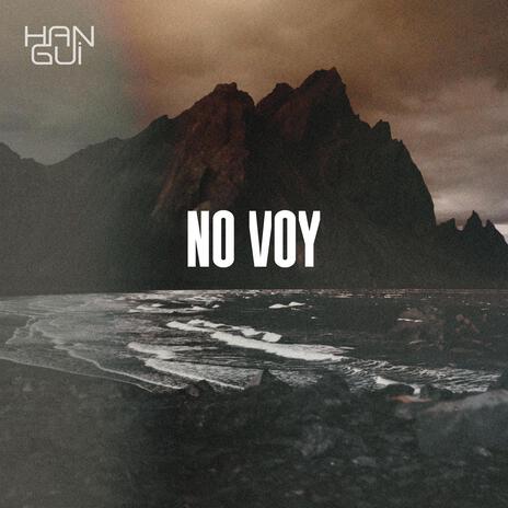 No Voy | Boomplay Music