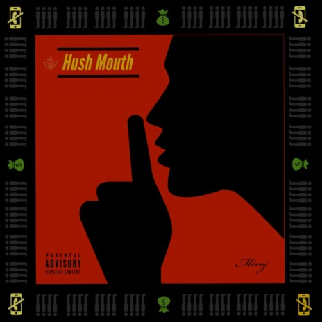 Hush Mouth | Boomplay Music