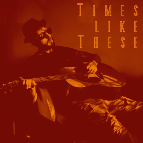 Times Like These (Acoustic) | Boomplay Music