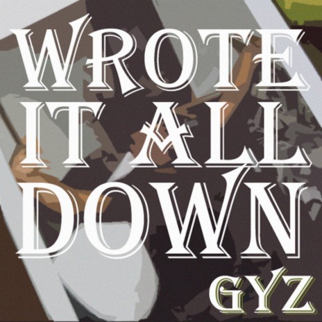 Wrote it all down | Boomplay Music