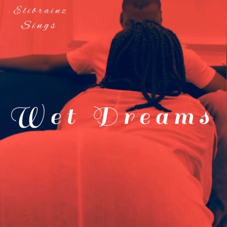 Wet Dreams | Boomplay Music