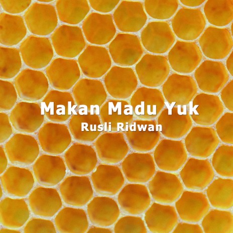 Makan Madu Yuk | Boomplay Music